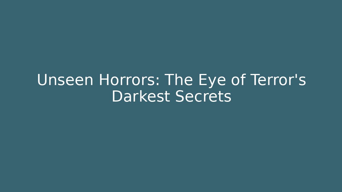 Unseen Horrors: The Eye of Terror's Darkest Secrets
