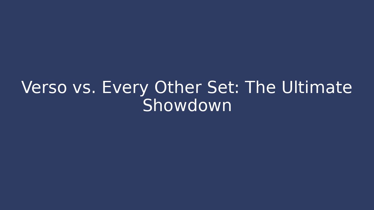 Verso vs. Every Other Set: The Ultimate Showdown - Método de Aprovação
