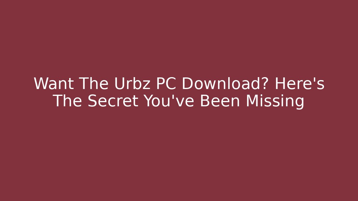 Want The Urbz PC Download? Here’s The Secret You’ve Been Missing
