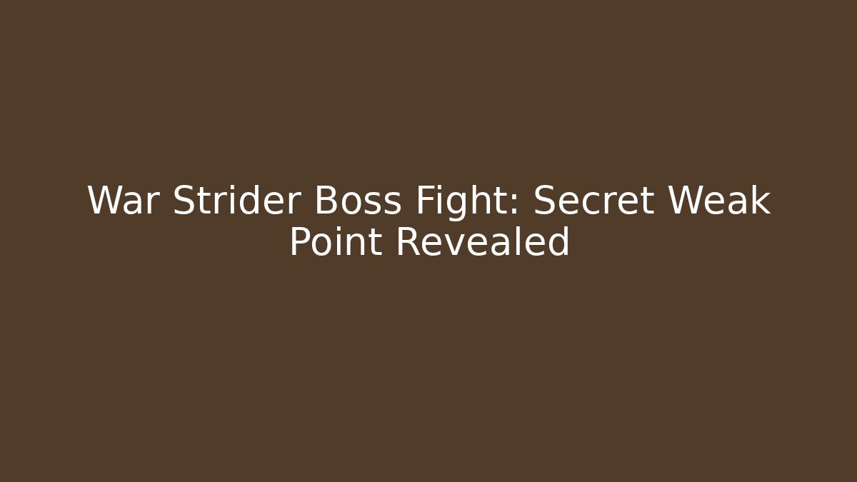War Strider Boss Fight: Secret Weak Point Revealed