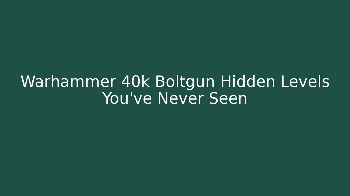 Warhammer 40k Boltgun Hidden Levels You've Never Seen - Método de Aprovação