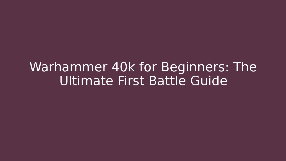 Warhammer 40k for Beginners: The Ultimate First Battle Guide - Método de Aprovação