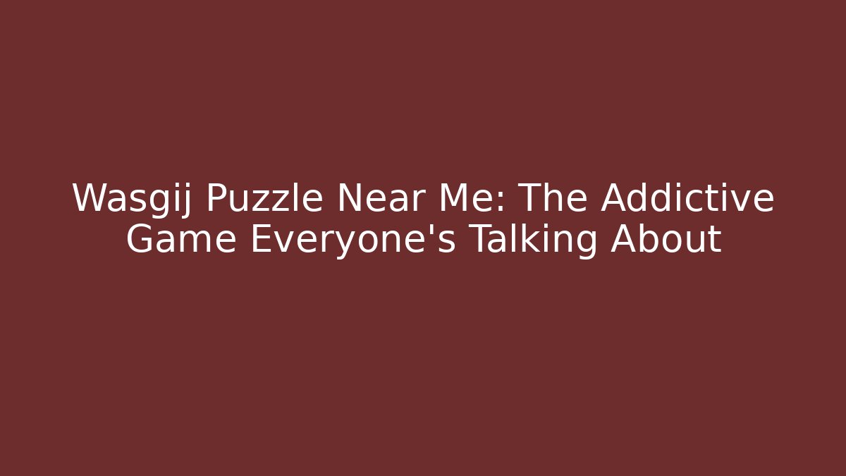 Wasgij Puzzle Near Me: The Addictive Game Everyone’s Talking About