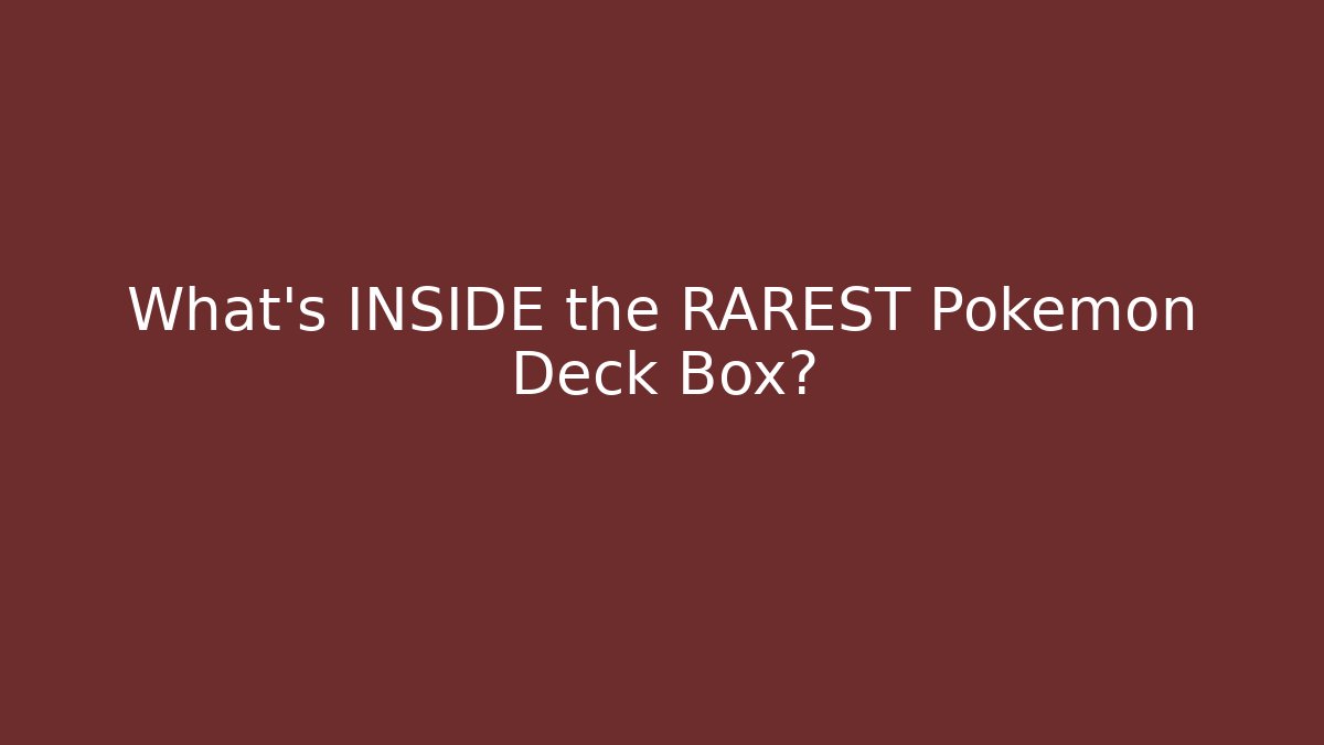 What's INSIDE the RAREST Pokemon Deck Box? - Método de Aprovação