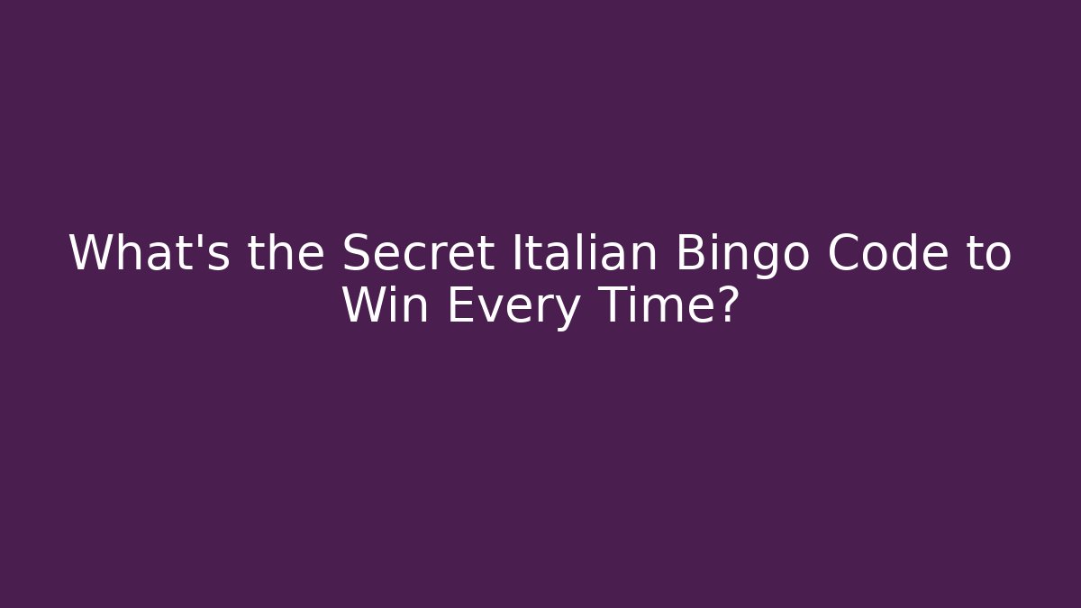What's the Secret Italian Bingo Code to Win Every Time? - Método de Aprovação