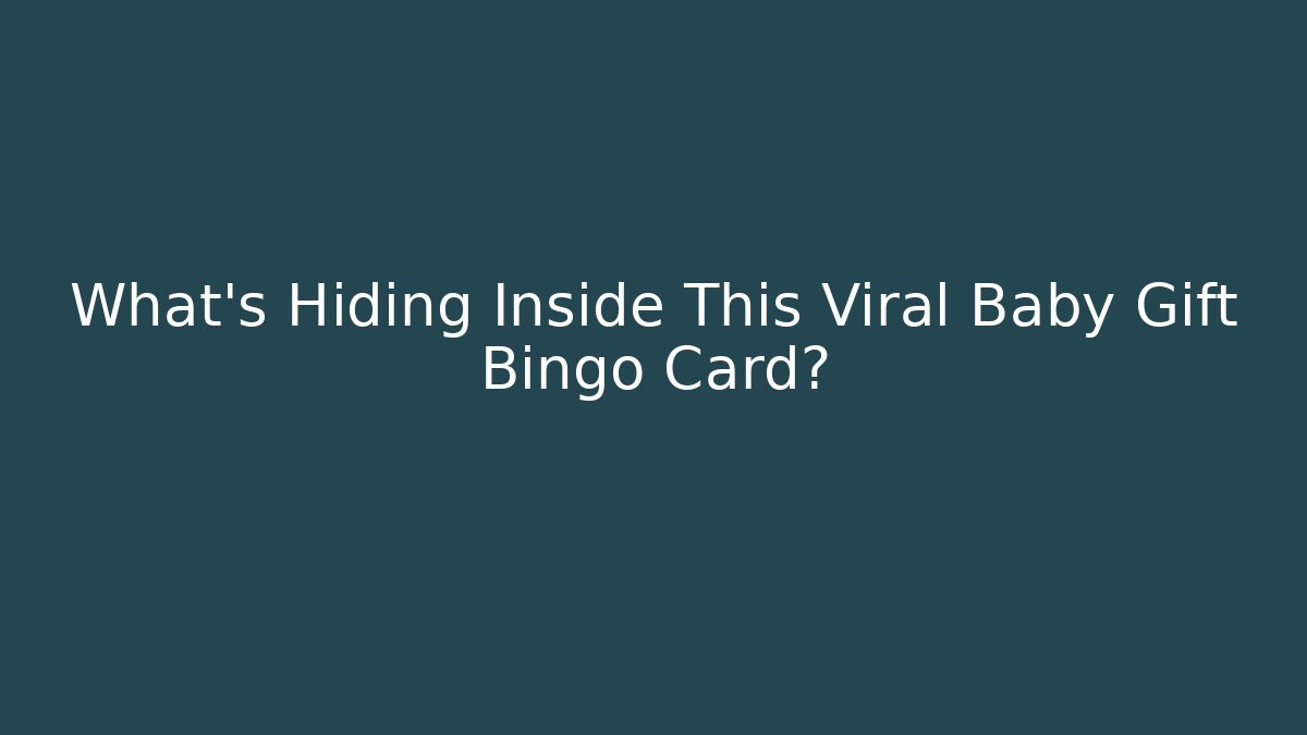 What’s Hiding Inside This Viral Baby Gift Bingo Card? - Método de Aprovação