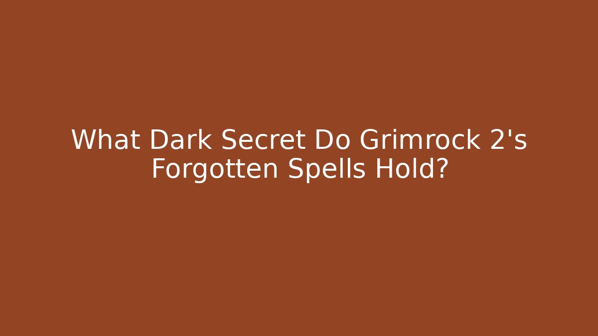 What Dark Secret Do Grimrock 2's Forgotten Spells Hold?