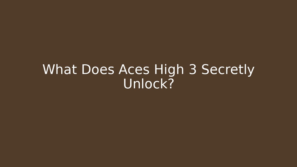 What Does Aces High 3 Secretly Unlock? - Método de Aprovação