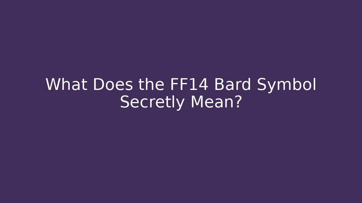 What Does the FF14 Bard Symbol Secretly Mean?