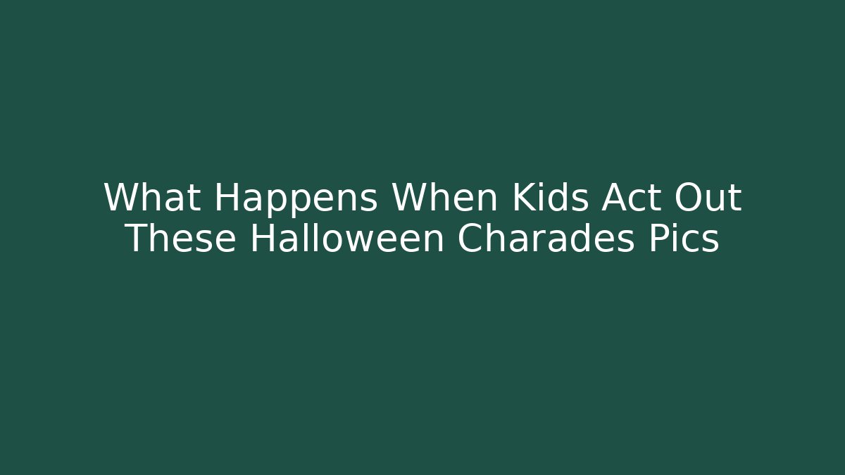 What Happens When Kids Act Out These Halloween Charades Pics