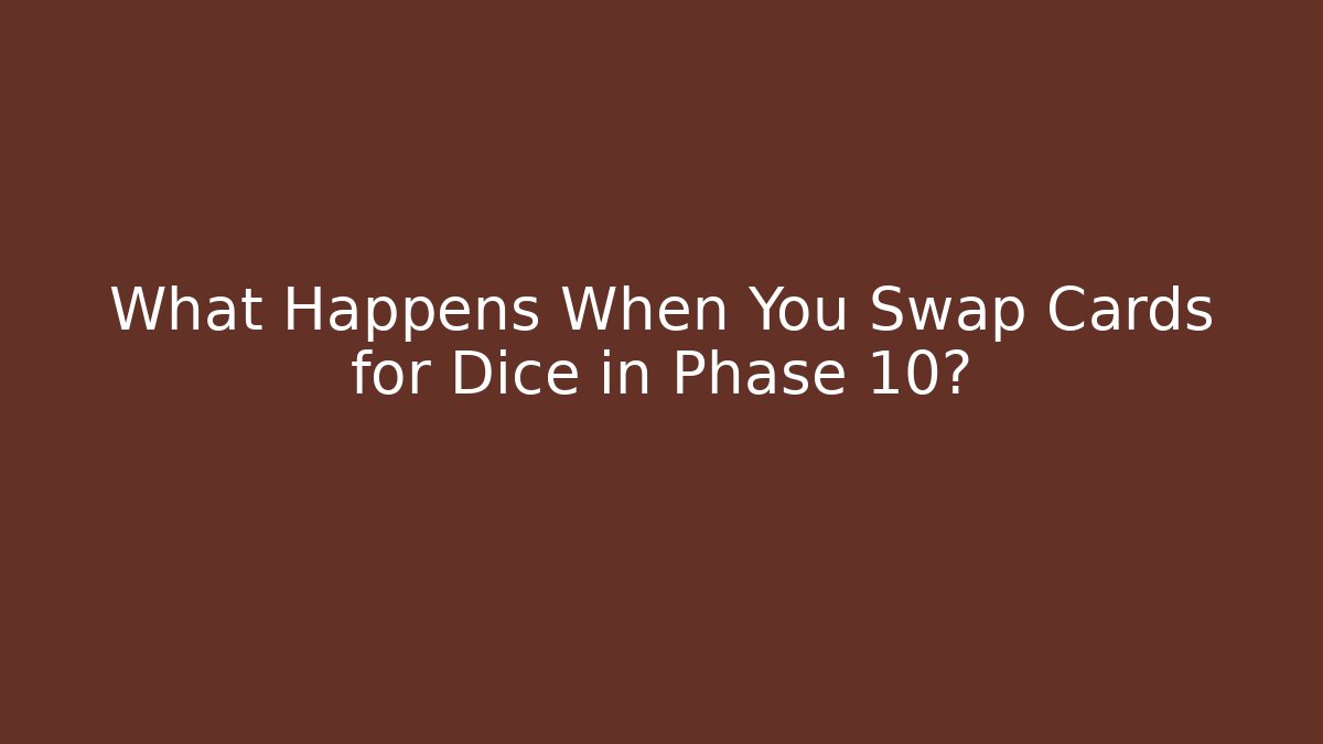 What Happens When You Swap Cards for Dice in Phase 10? - Método de Aprovação