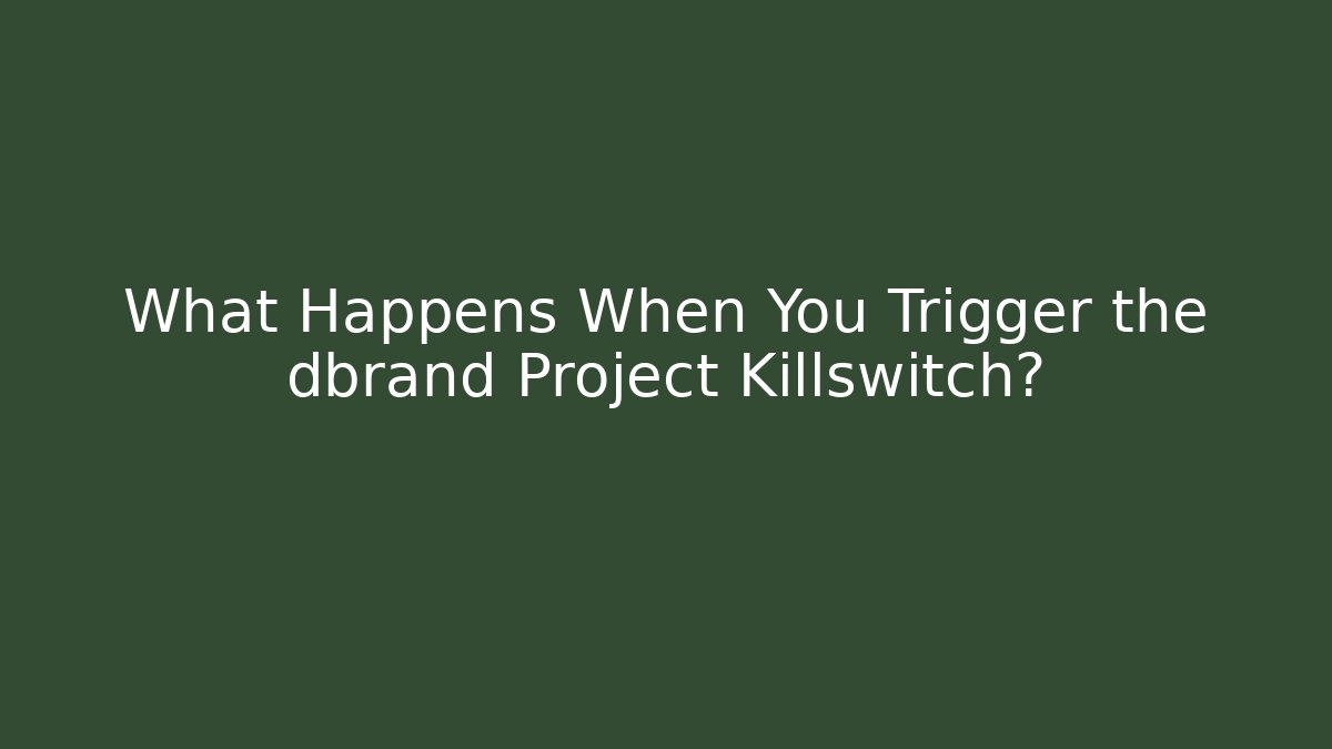 What Happens When You Trigger the dbrand Project Killswitch? - Método de Aprovação
