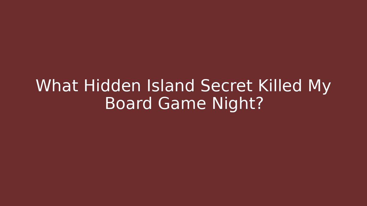What Hidden Island Secret Killed My Board Game Night? - Método de Aprovação
