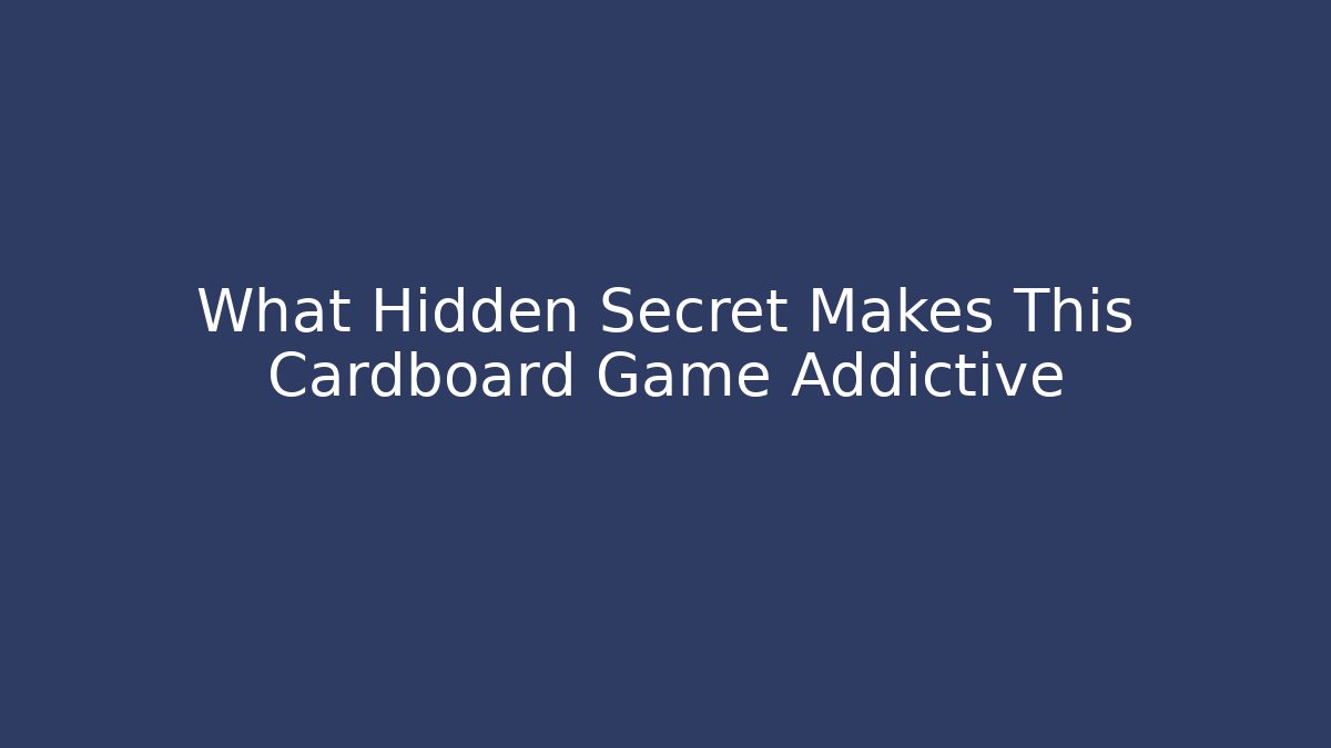 What Hidden Secret Makes This Cardboard Game Addictive