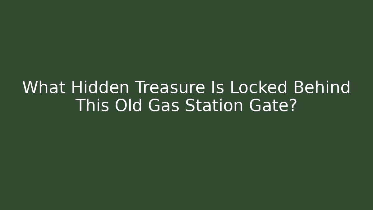 What Hidden Treasure Is Locked Behind This Old Gas Station Gate?