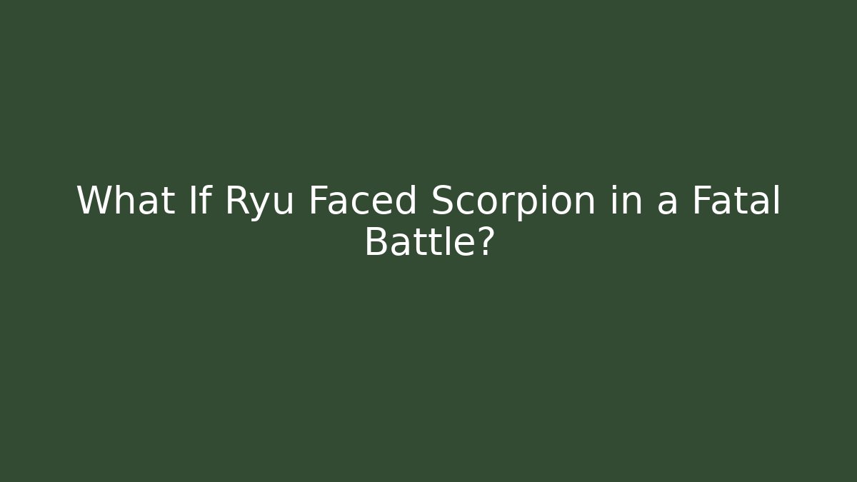 What If Ryu Faced Scorpion in a Fatal Battle?