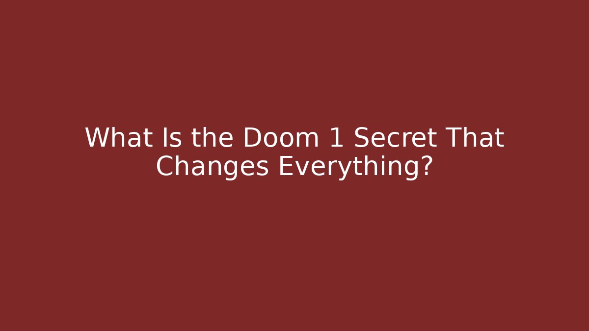 What Is the Doom 1 Secret That Changes Everything? - Método de Aprovação