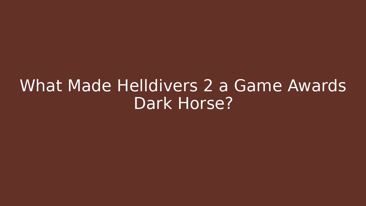 What Made Helldivers 2 a Game Awards Dark Horse? - Método de Aprovação