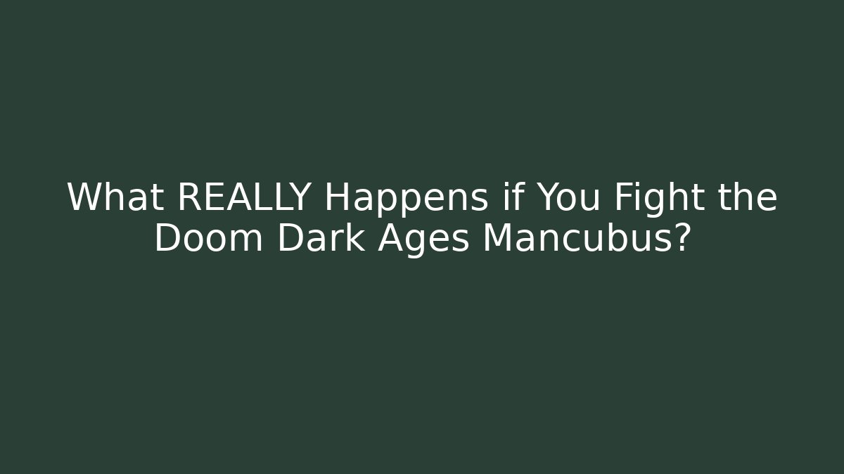 What REALLY Happens if You Fight the Doom Dark Ages Mancubus?
