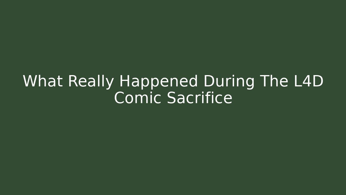 What Really Happened During The L4D Comic Sacrifice - Método de Aprovação