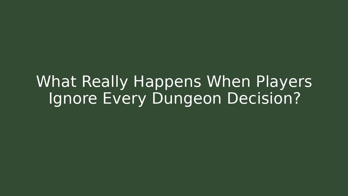 What Really Happens When Players Ignore Every Dungeon Decision? - Método de Aprovação