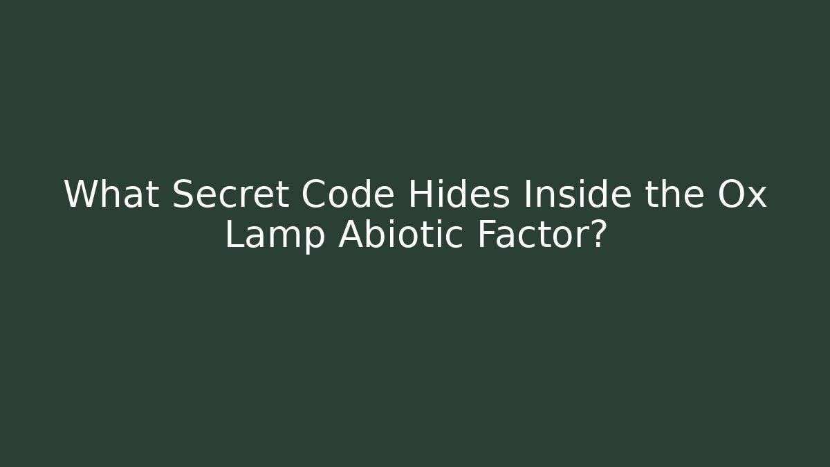 What Secret Code Hides Inside the Ox Lamp Abiotic Factor?