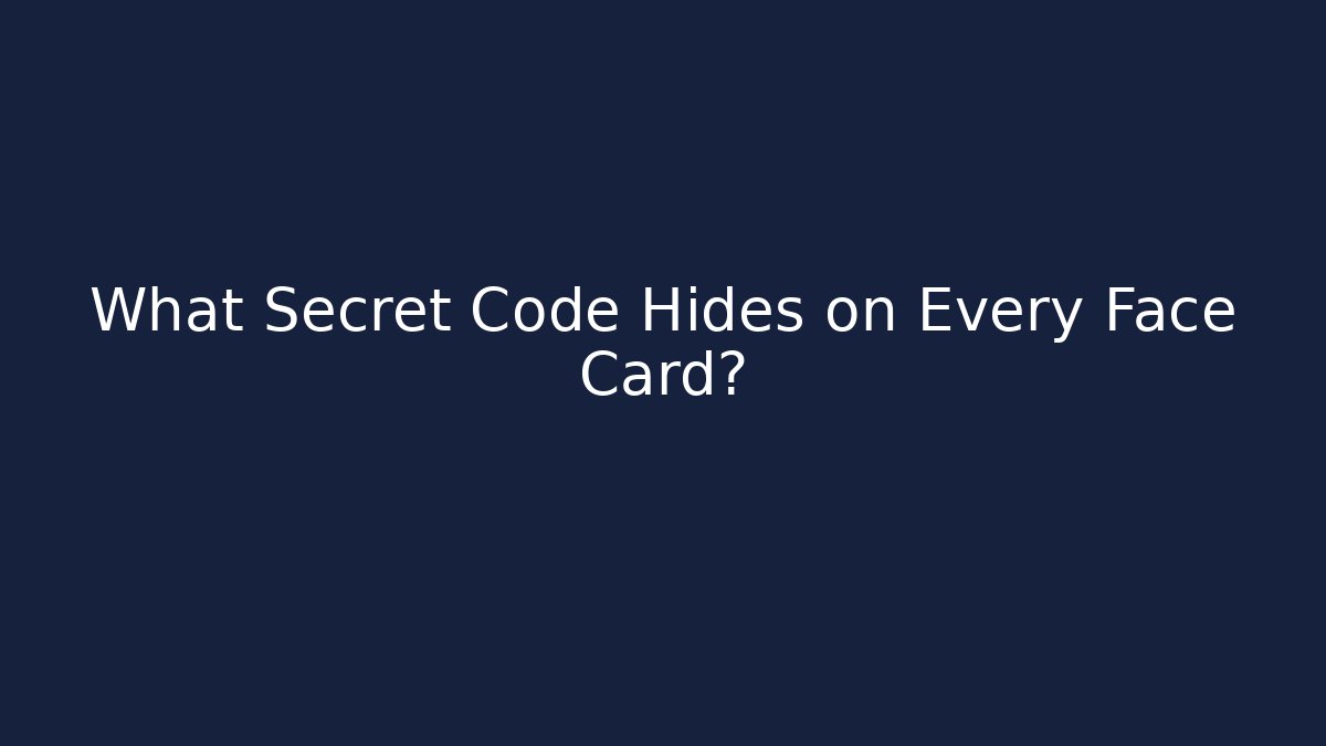 What Secret Code Hides on Every Face Card? - Método de Aprovação