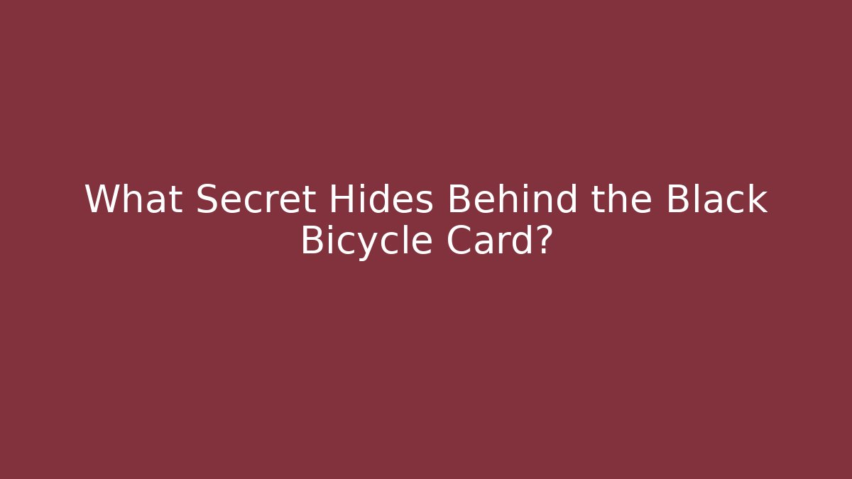 What Secret Hides Behind the Black Bicycle Card?