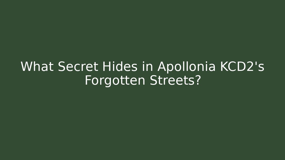 What Secret Hides in Apollonia KCD2's Forgotten Streets? - Método de Aprovação