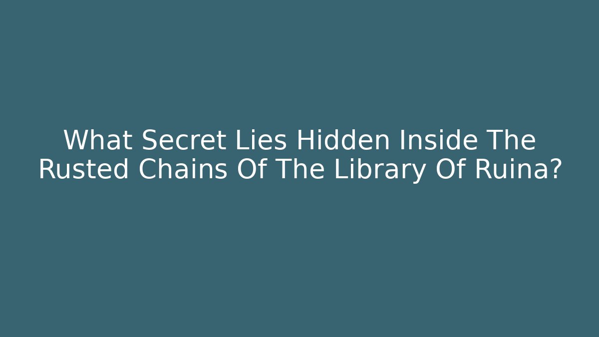 What Secret Lies Hidden Inside The Rusted Chains Of The Library Of Ruina?