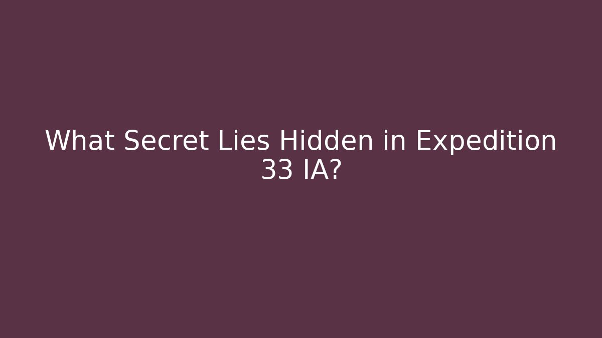 What Secret Lies Hidden in Expedition 33 IA? - Método de Aprovação