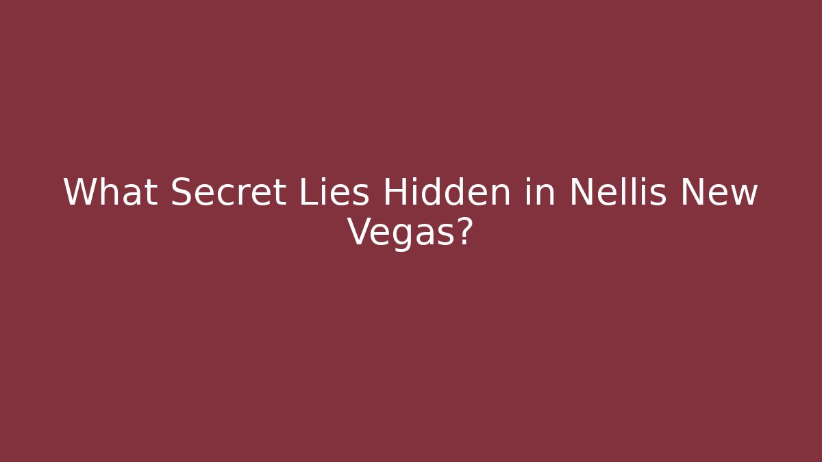 What Secret Lies Hidden in Nellis New Vegas? - Método de Aprovação
