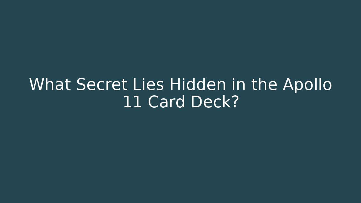 What Secret Lies Hidden in the Apollo 11 Card Deck?