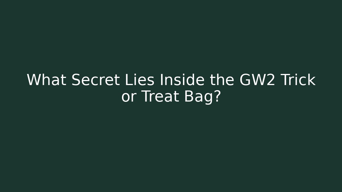What Secret Lies Inside the GW2 Trick or Treat Bag?