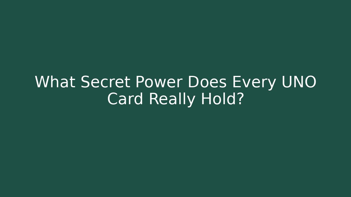 What Secret Power Does Every UNO Card Really Hold?