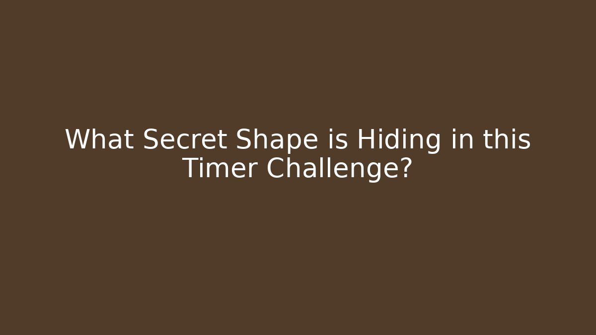 What Secret Shape is Hiding in this Timer Challenge? - Método de Aprovação