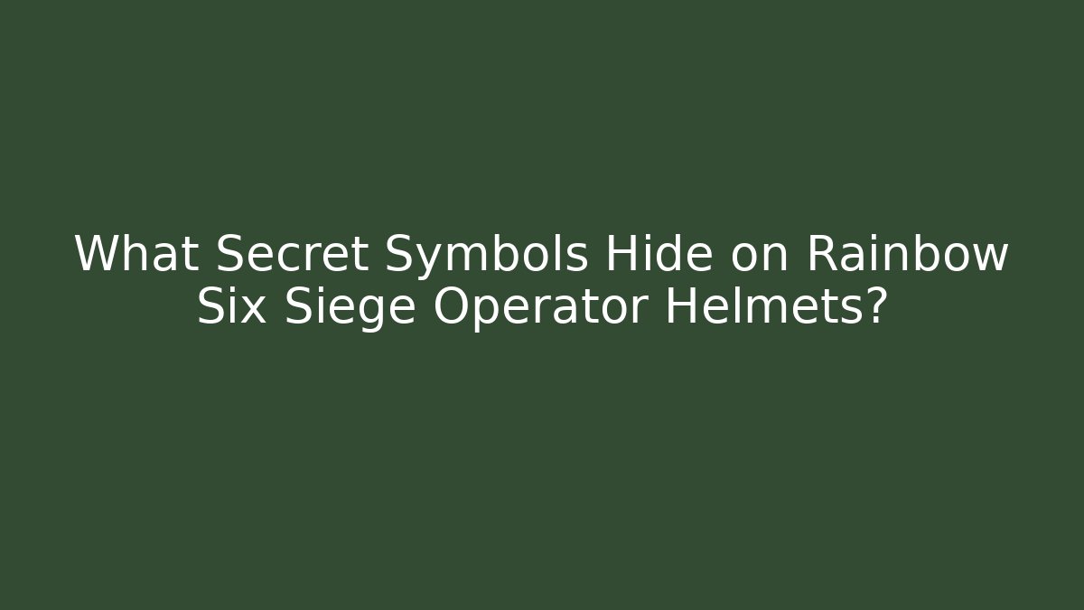 What Secret Symbols Hide on Rainbow Six Siege Operator Helmets? - Método de Aprovação