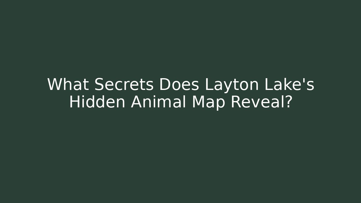 What Secrets Does Layton Lake's Hidden Animal Map Reveal?