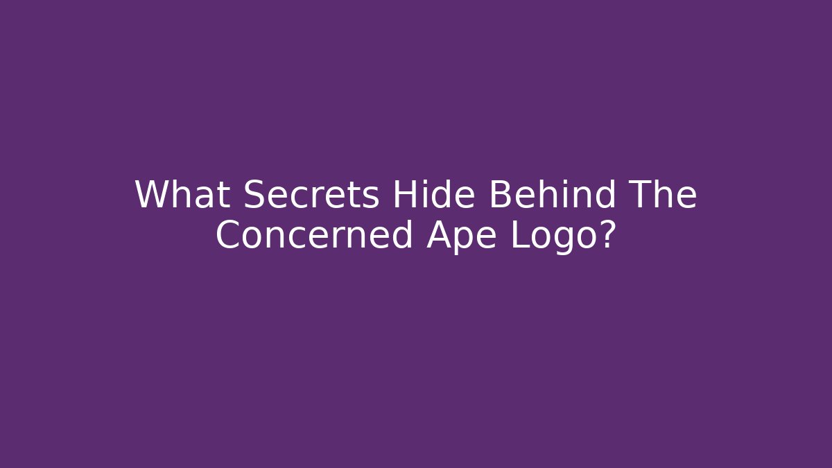 What Secrets Hide Behind The Concerned Ape Logo?