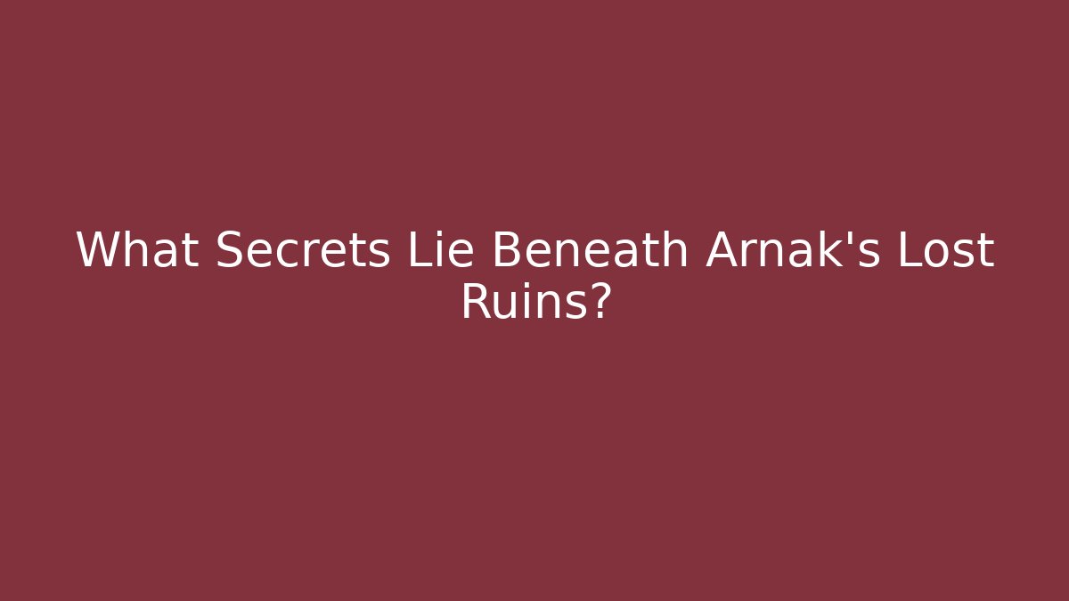 What Secrets Lie Beneath Arnak's Lost Ruins?