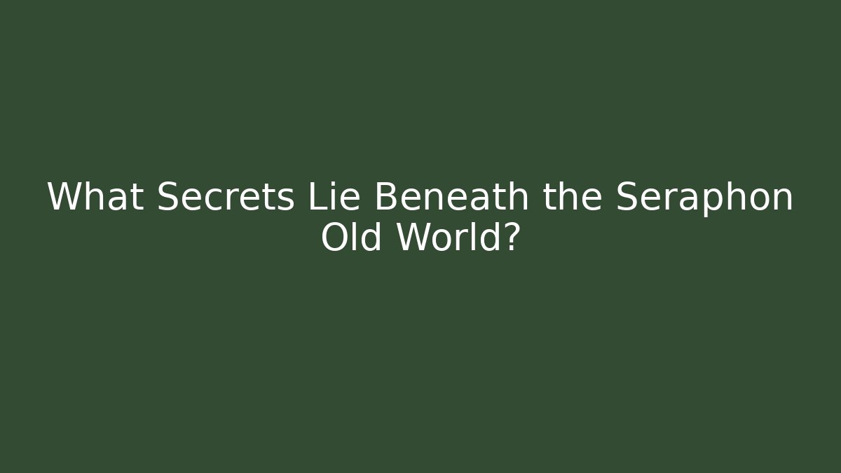 What Secrets Lie Beneath the Seraphon Old World?