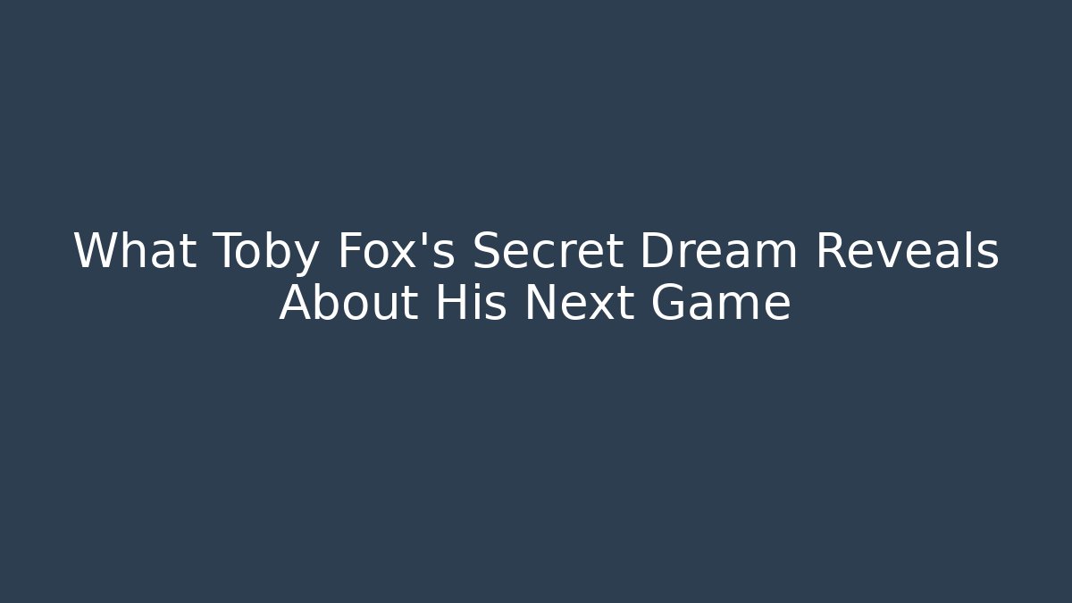 What Toby Fox's Secret Dream Reveals About His Next Game