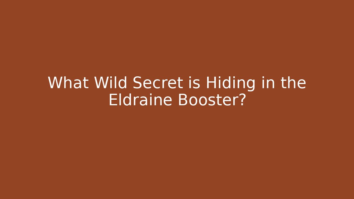 What Wild Secret is Hiding in the Eldraine Booster?