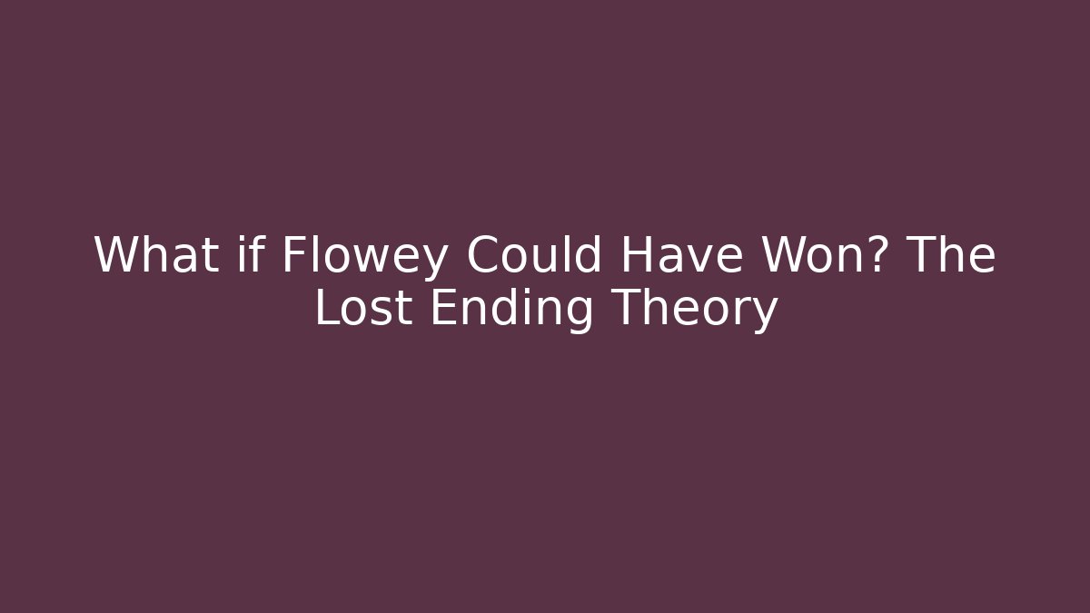 What if Flowey Could Have Won? The Lost Ending Theory - Método de Aprovação
