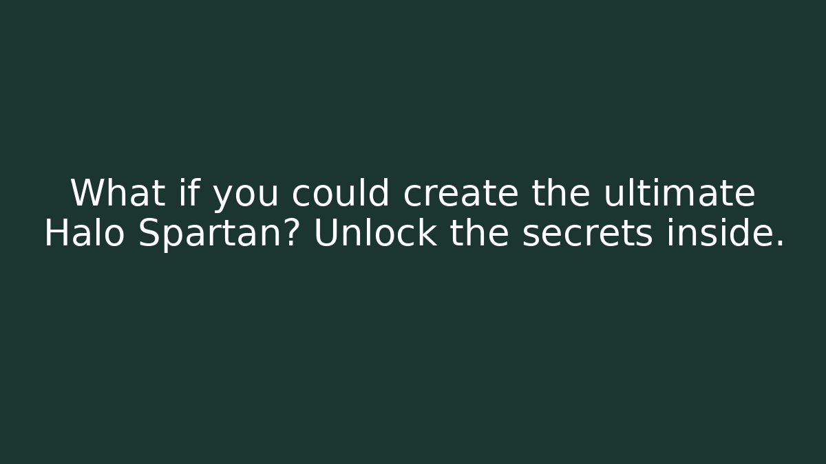 What if you could create the ultimate Halo Spartan? Unlock the secrets inside.