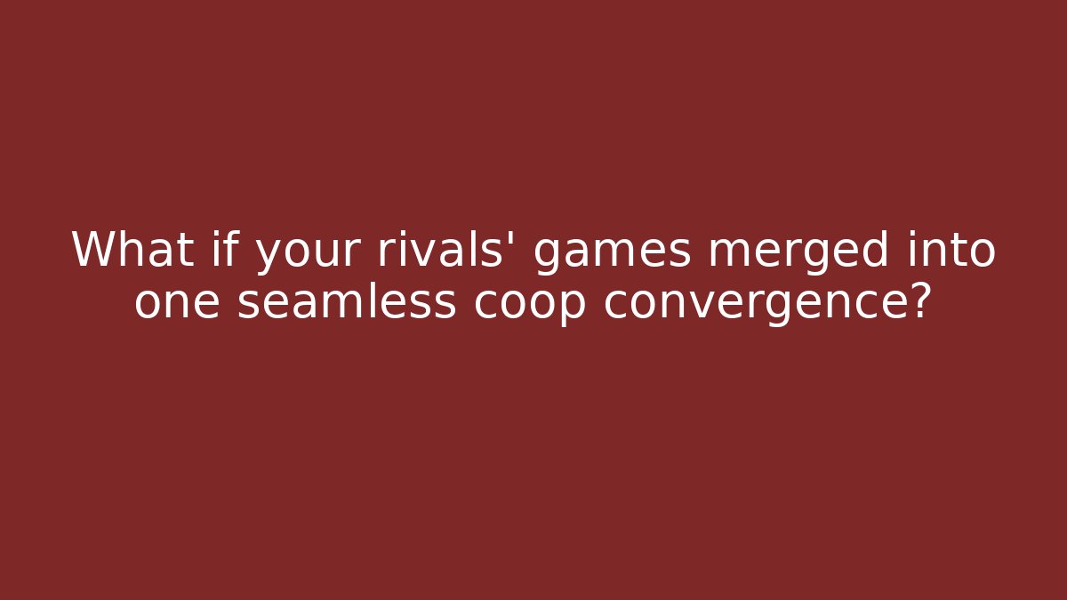 What if your rivals' games merged into one seamless coop convergence?