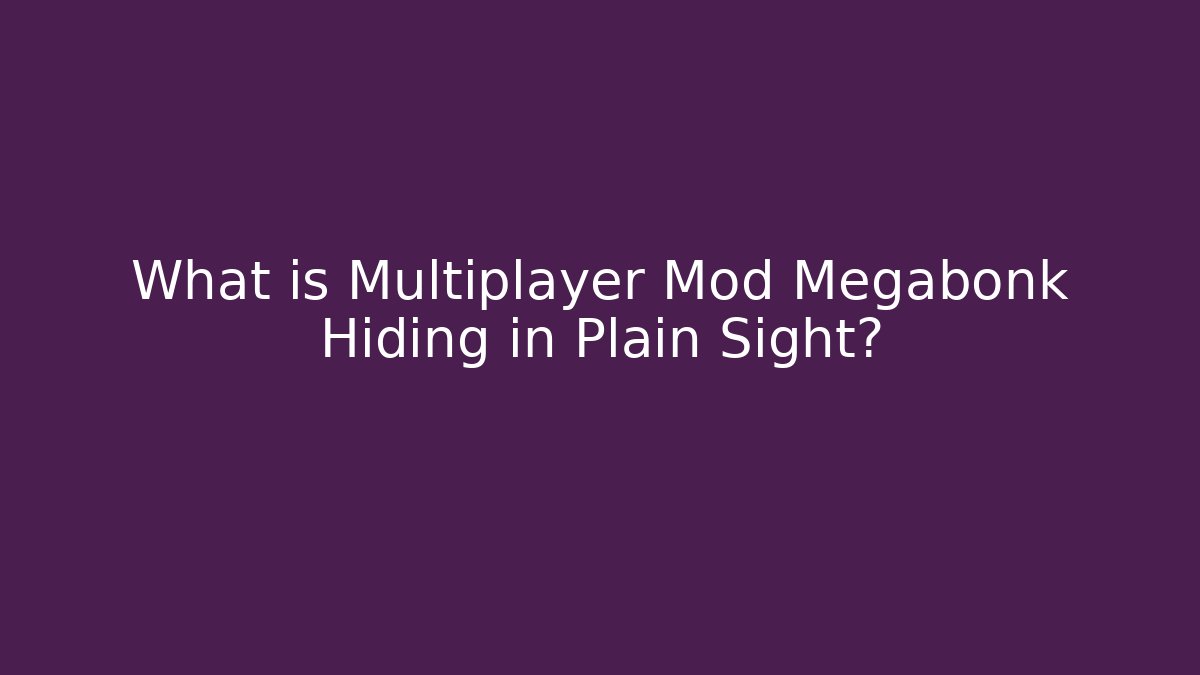 What is Multiplayer Mod Megabonk Hiding in Plain Sight?