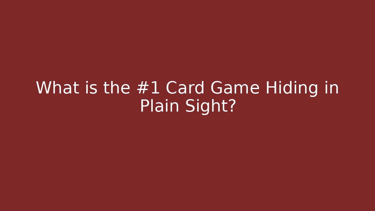 What is the #1 Card Game Hiding in Plain Sight?