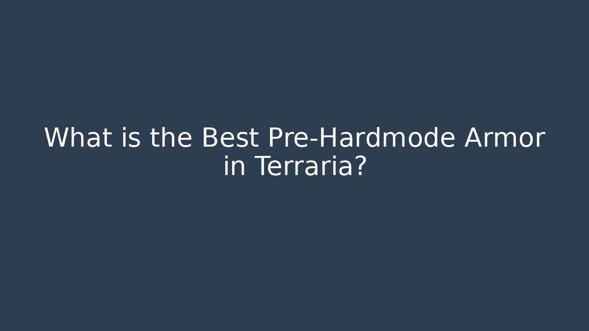 What is the Best Pre-Hardmode Armor in Terraria? - Método de Aprovação