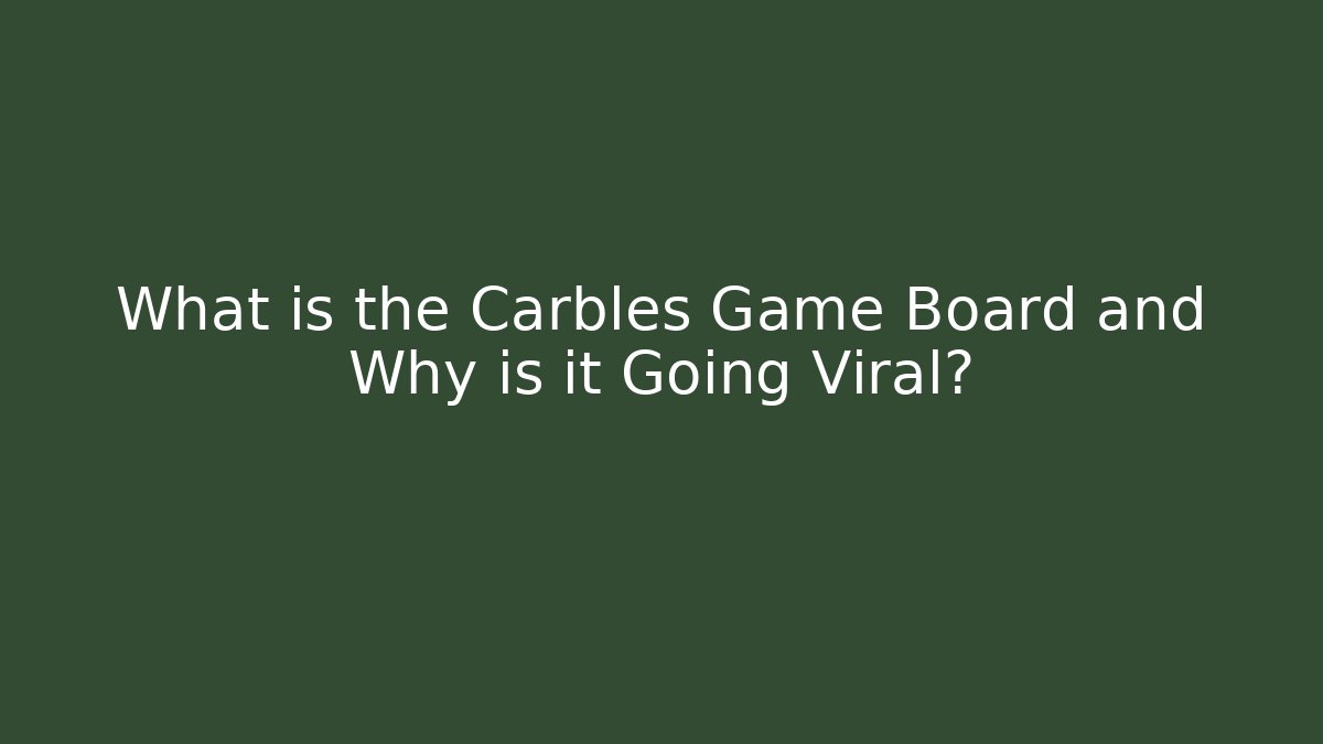 What is the Carbles Game Board and Why is it Going Viral?